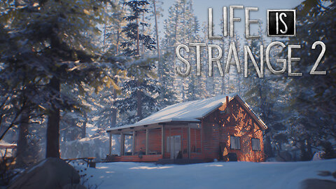 Life is Strange 2: [EP2] Cabin in the Woods - [P1]