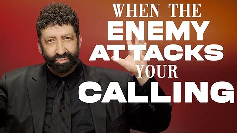 When The Enemy Attacks Your Calling & What To Do About It | Jonathan Cahn Sermon