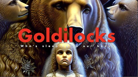 Goldilocks and the Three Bears: Who's Sleeping in OUR Beds?