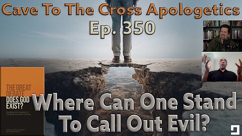 Where Can One Stand To Call Out Evil? - Ep.350 - The Great Debate - Stein's 2nd Opening