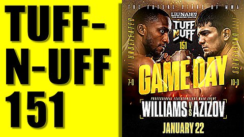 🔴LIVE: Tuff-N-Uff 151 Watch Along | Thursday Night Fights | FUTURE STARS on Display!