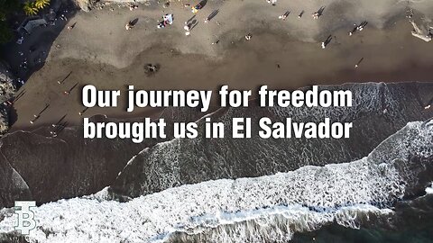 OUR JOURNEY FOR FREEDOM BROUGHT US IN EL SALVADOR