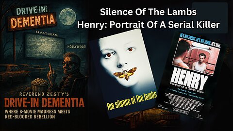 Drive-In Dementia: Silence of the Lambs & Henry: Portrait of a Serial Killer