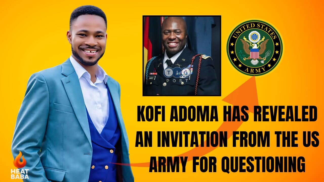 Kofi Adoma has revealed an invitation from the US army