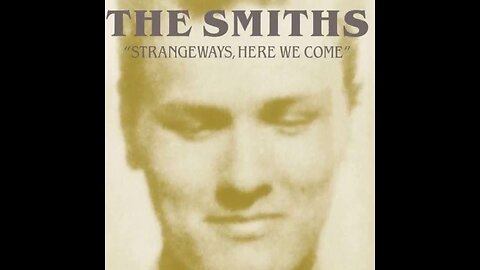 The Smiths - Strangeways, Here We Come (1987) [Full Album]