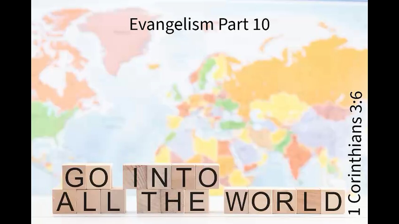 Evangelism Part 10