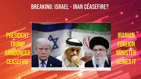 BREAKING: Israel - Iran Ceasefire? | Analysis and Rebuke