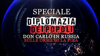 Diplomazia dei Popoli Don Carlo Maurizi in Russia come La Pira - 20250516 - Pangea Speciale e Byoblu