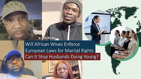 Will African Wives Enforce European Laws for Marital Rights—Can It Stop Husbands Dying Young?