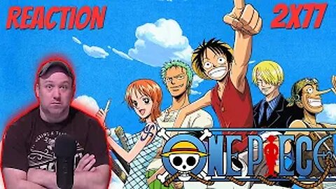 One Piece Anime S2 E77 Reaction "Farewell Giant Island! Head for Alabasta!"
