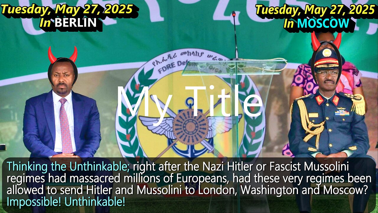 Ethiopia's Genocidal PM Was on European Tour, The Same Day, His Equally Evil Army Chief Was in Russia