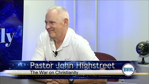 The War on Christianity - Pastor John Highstreet
