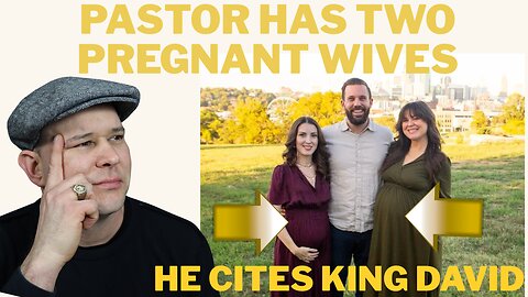 Pastor Rich Tidwell Believes Polygyny is biblical and Has Two Pregnant Wives