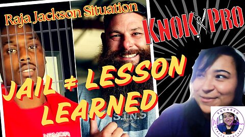 Raja Jackson Situation: Jail ≠ Lesson Learned