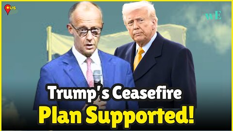 Germany's Merz Backs Trump's 30-Day Russia-Ukraine Ceasefire Proposal - WorldEye