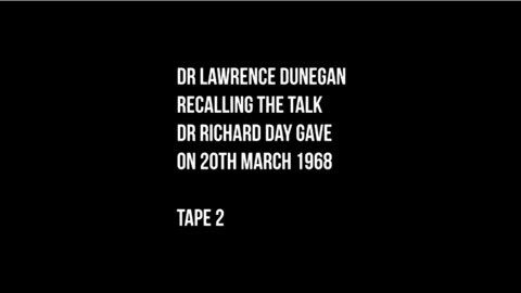 The Richard Day Tapes 02 | Dr Lawrence Dunegan