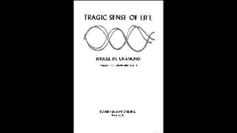 Tragic Sense of Life By Miguel de Unamuno Pt 2 of 2 (Full Audibook)