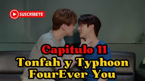 TONFAH Y TYPHOON – capitulo 11 - EL TIEMPO VUELA - FourEver You