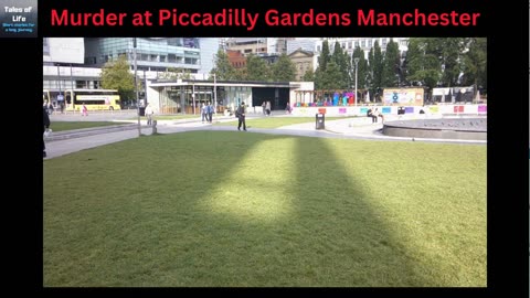 Murder at Piccadilly Gardens Manchester ???
