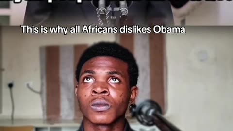If we see him we would walk him out: Why Africans dislike OBAMA