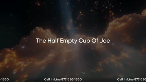 Half Empty Cup of Joe (1/13/25)