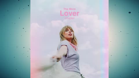 Taylor Swift - The More Lover Chapter