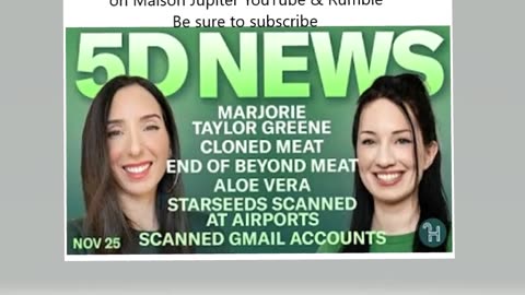✨ 5D NEWS Nov 25 - 5D News • Marjorie Taylor Greene, Cloned Meat, End of Beyond Meat, & more!