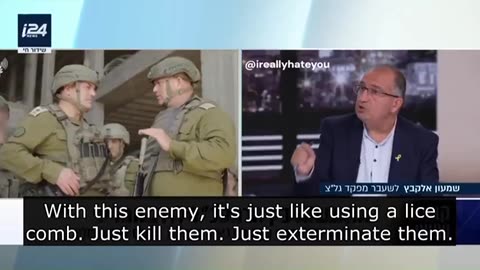 “Kill them, exterminate them… just like using a lice comb.”