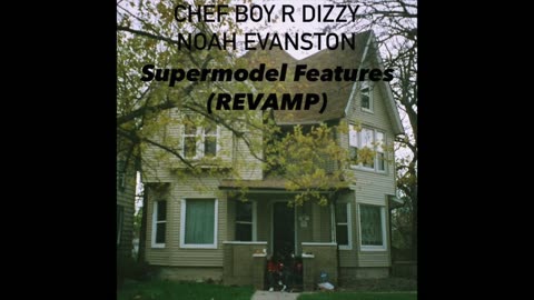 Chef Boy R Dizzy Noah Evanston d(O_o)b SuperModel Features (REVAMP)