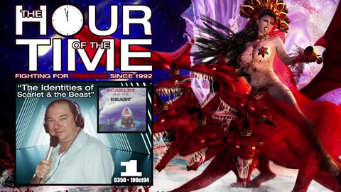 The HOUR of the TIME #0350 The Identities of Scarlet & the Beast #1