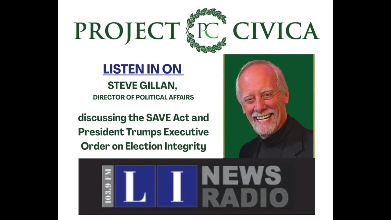 Project Civica on LI News Radio - SAVE Act and Pres. Trump's Election Integrity EO
