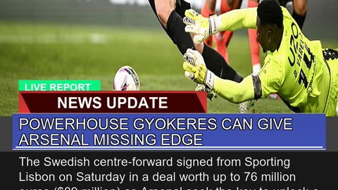 Powerhouse Gyokeres Can Give Arsenal Missing Edge
