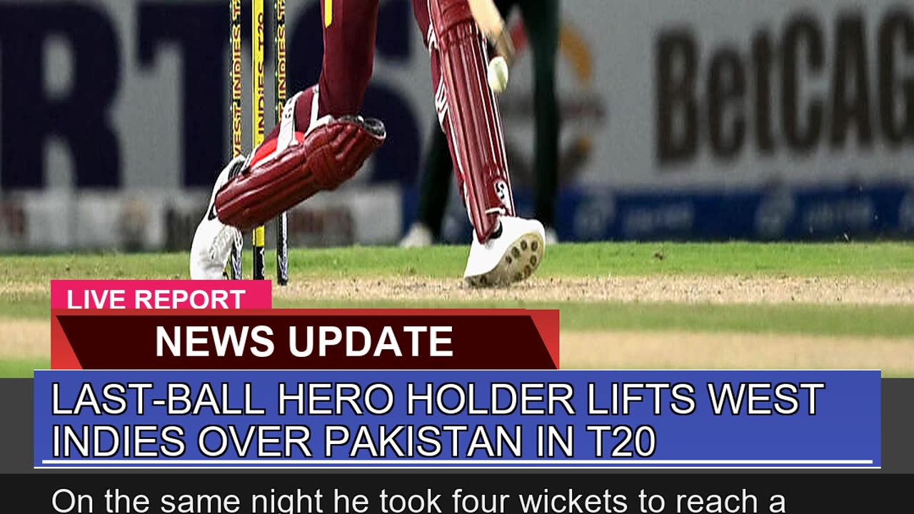 Lastball Hero Holder Lifts West Indies Over Pakis