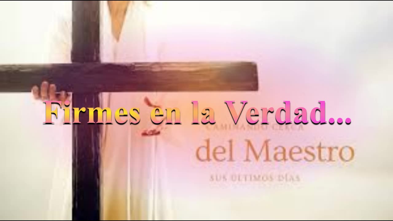 "Firmes en la Verdad, como Cristo"_ Lucas 23 1 al 5 _ Devocional