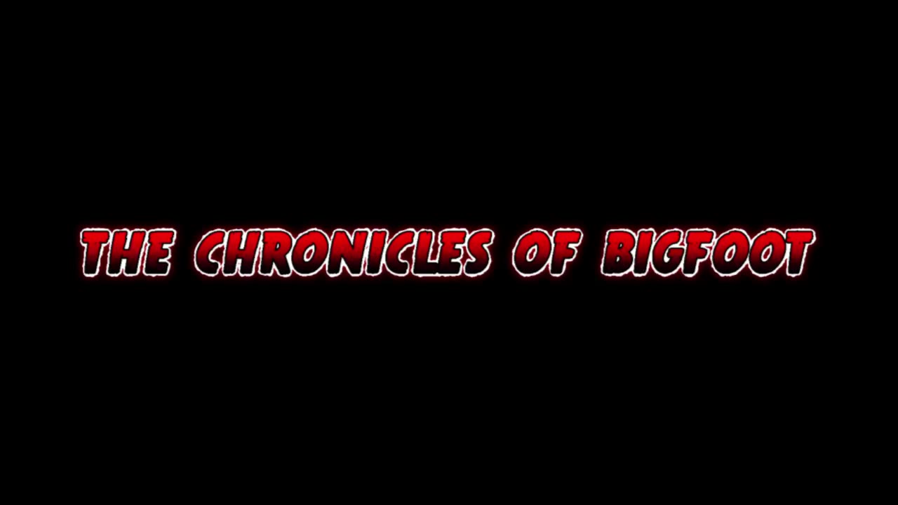 The Chronicles Of Bigfoot