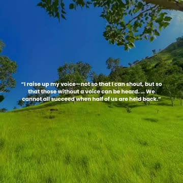 I raise up my voice—not so that I can shout, but so that those without a voice can be heard...