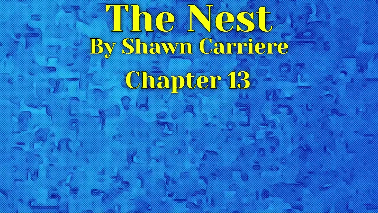 The Nest, Chapter 13