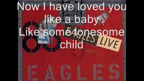 The Eagles - Seven Bridges Road(Lyrics in Video)