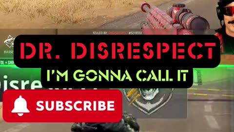 DrDisrespect I'm Gonna Call It