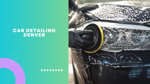 Professional Complete Car Detailing Denver Solutions