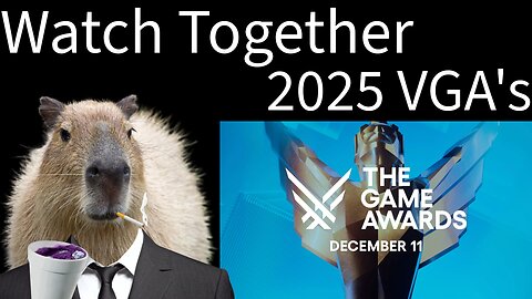 Watchalong: Video Game Awards 2025