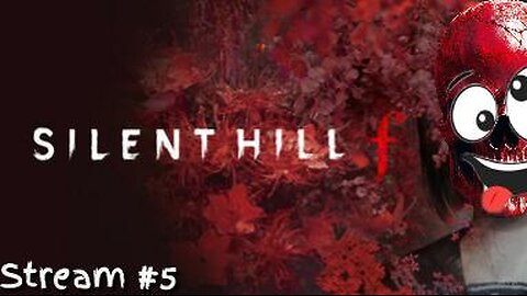Silent Hill f - Stream 5