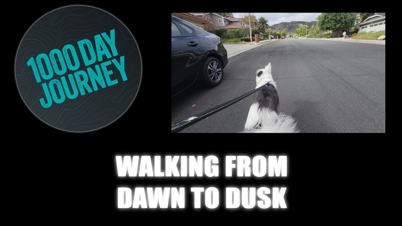 1000 Day Journey 0841 Walking From Dawn to Dusk