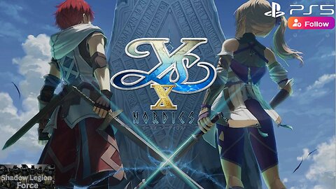 Shadow Plays:Ys X: Nordics: Playthrough Gameplay Pt 1: A New Adventure Begins