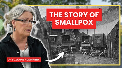 Dr. Suzanne Humphries: The Story of Smallpox