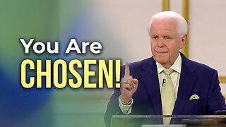 You Are Chosen!