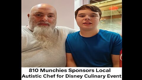 810 Munchies Sponsors Local Autistic Chef for Disney Culinary Event