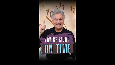 You’re Right on Time