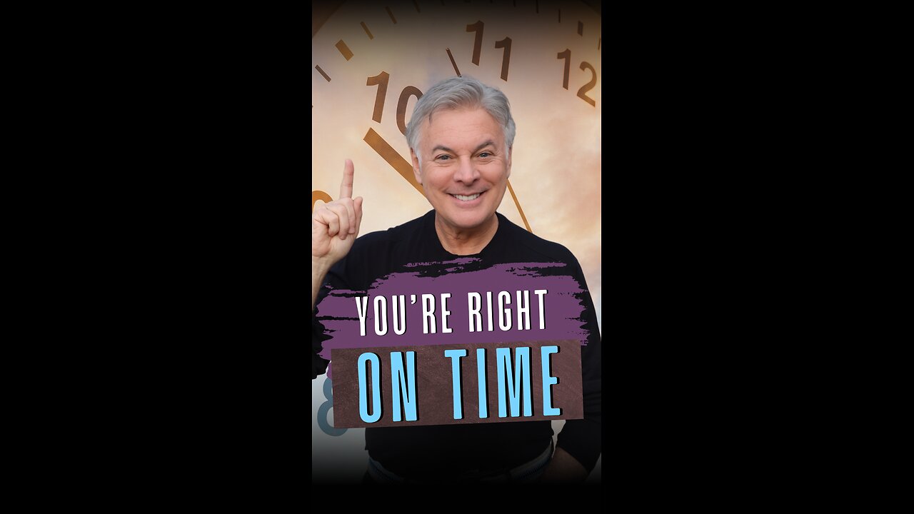 You’re Right on Time