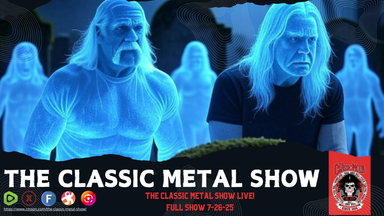 The Classic Metal Show LIVE! 7/26/25 (Full Show) (Commercial Free)